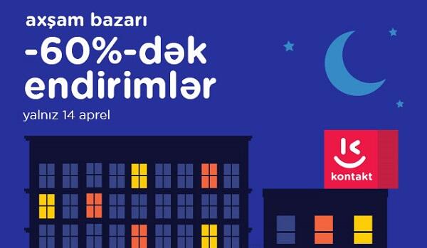 “Kontakt”da 60%-dək meqa endirim: Axşam bazarı qayıtdı