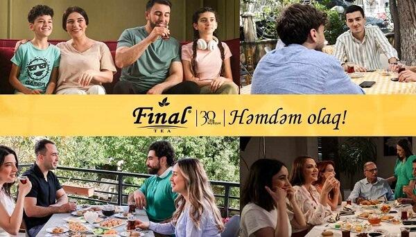 “Final” çay hər birimizi həmdəm olmağa səsləyir - Video