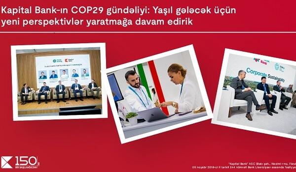 Kapital Bankın COP29 gündəliyi: Yaşıl gələcək üçün...