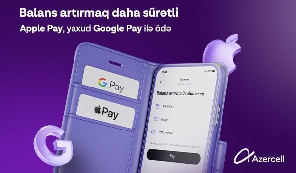 “Apple Pay” və “Google Pay” ödəniş üsulları “Azercell” tətbiqində!