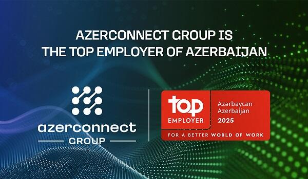 “Azerconnect Group” bu sahədə “Ən yaxşı işəgötürən” şirkət seçildi