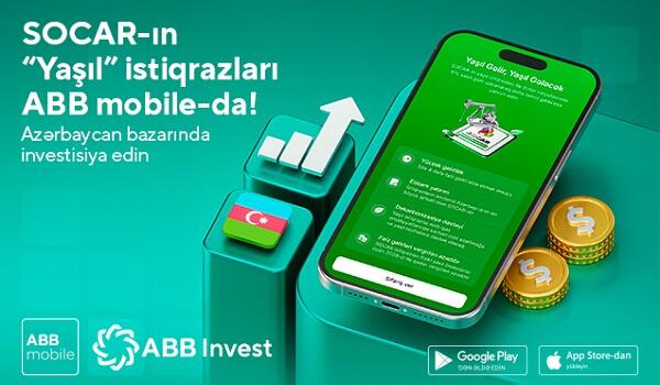 SOCAR-ın “Yaşıl” istiqrazları ABB mobile tətbiqində!