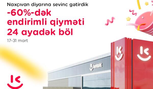 “Kontakt” artıq Naxçıvanda – Açılışa özəl 60%-dək endirim