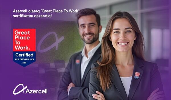 “Azercell” rəsmi olaraq “Əla İş Yeri” kimi tanınıb!