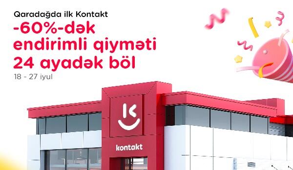 Artıq Qaradağda da “Kontakt” var - Açılışa özəl 60%-dək endirim